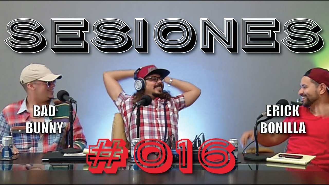 Entrevista a Bad Bunny - Sesiones #016