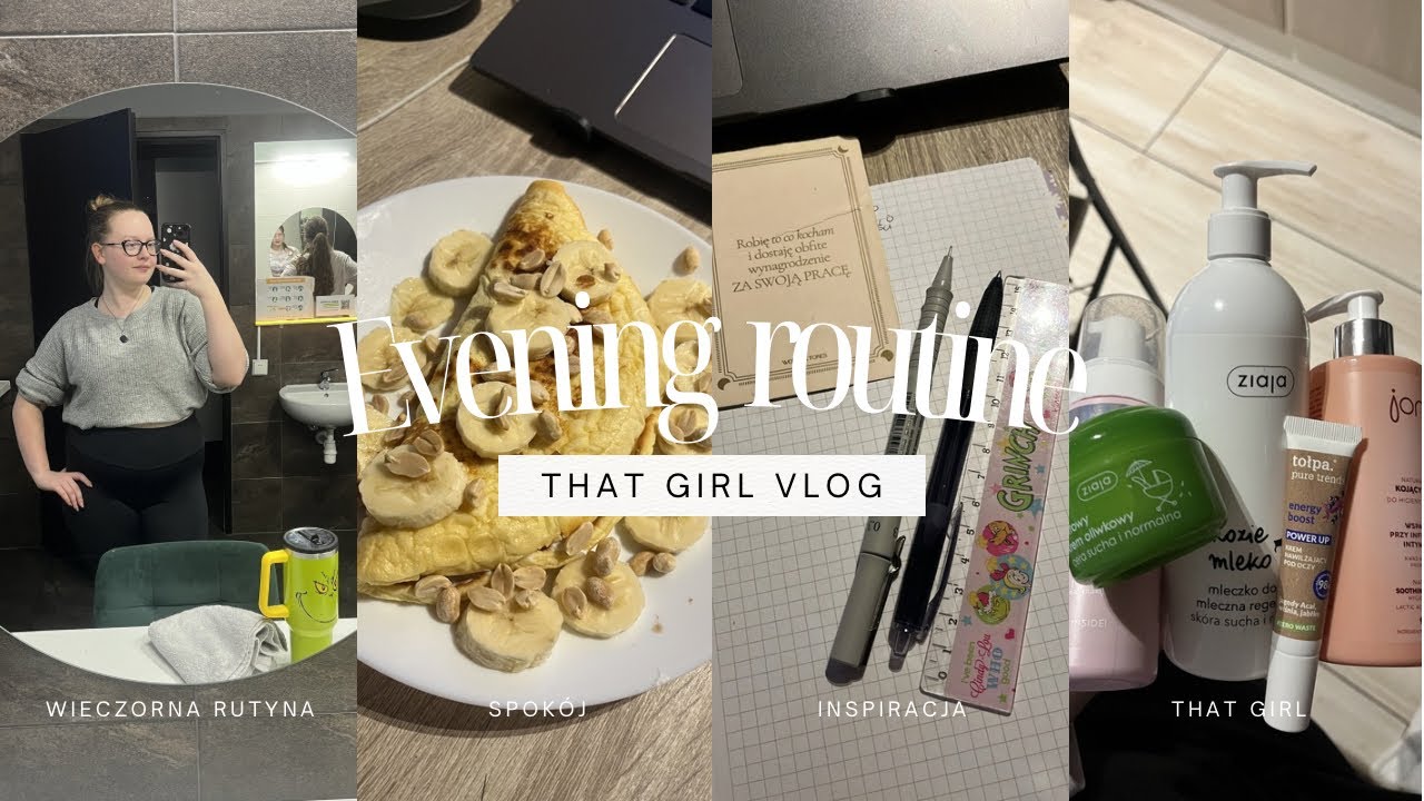 That girl evening routine