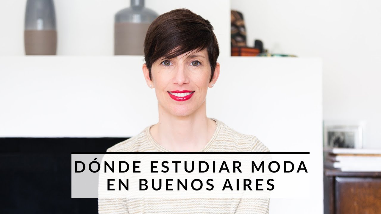 🔴 ¿DÓNDE ESTUDIAR DISEÑO DE MODA EN BUENOS AIRES?
