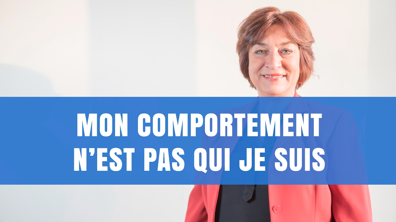 MON COMPORTEMENT N'EST PAS QUI JE SUIS