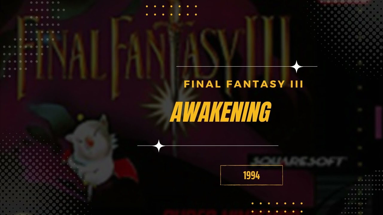 Awakening [Extended] - Final Fantasy VI (USA III)