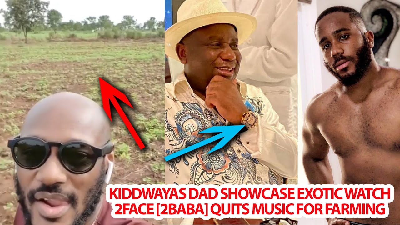 THE EXPENSIVE LIFE OF TERRI WAYA, KIDDWAYA'S FATHER : IS 2FACE [2BABA] QUITTING MUSIC FOR FARMING?