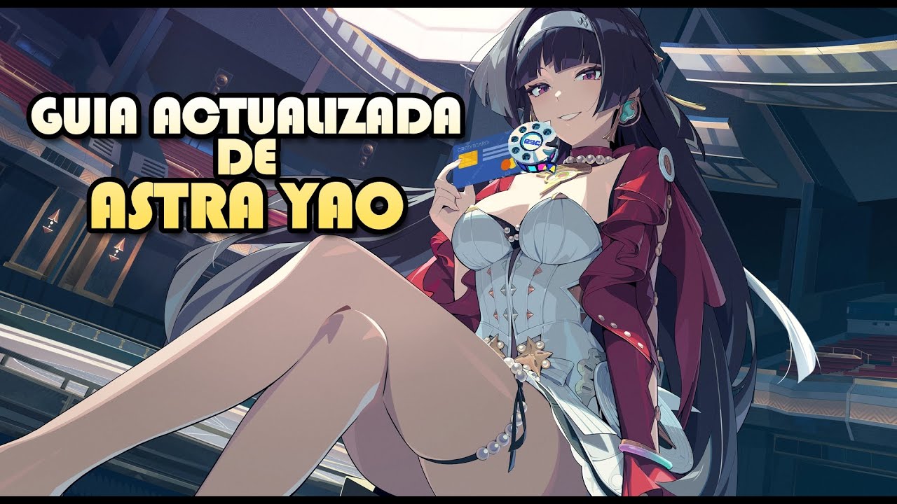 Guía Definitiva de Astra Yao: La Diva del Zenless Zone Zero