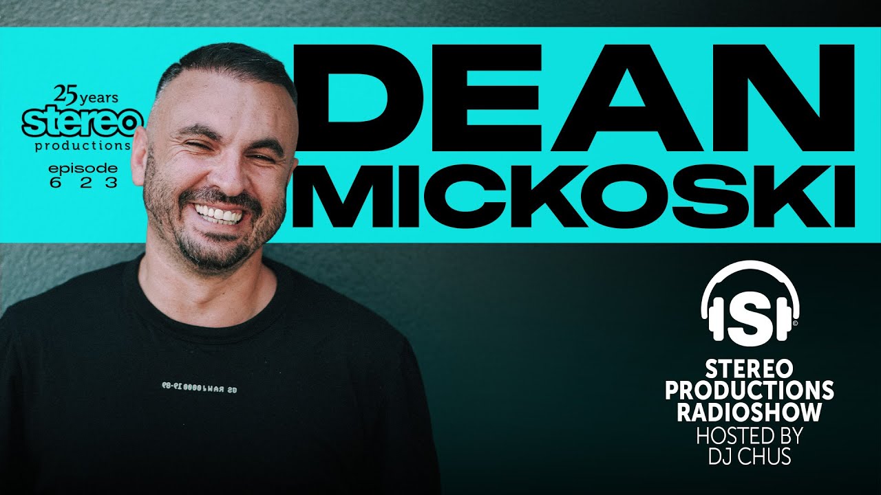 DEAN MICKOSKI Stereo Productions Podcast 623
