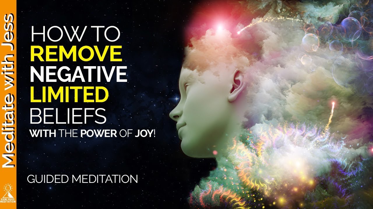 Clear Limited Beliefs - REPROGRAM Your MIND with the power of JOY.  Guided Meditation.