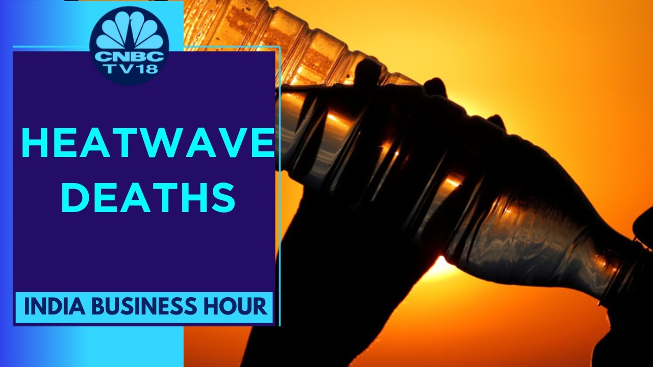 Heatwave in Uttar Pradesh, Bihar; Over 100 Dead | India Business Hour | CNBC TV18