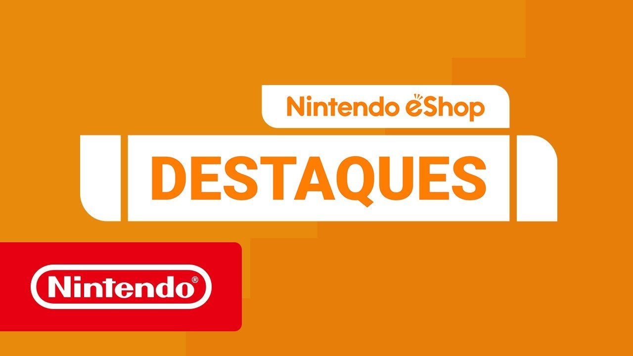 Destaques da Nintendo eShop - Julho 2017
