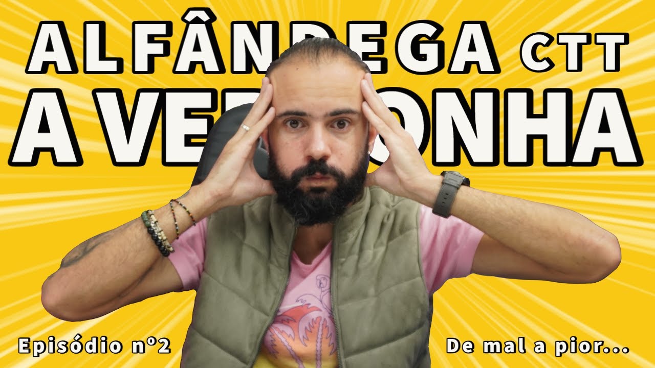 ALFÂNDEGA CTT 🤬 Problemas e mais problemas...!