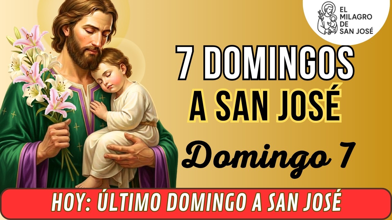 🔴ÚLTIMO SÉPTIMO DOMINGO DEVOCIÓN DE SIETE DOMINGOS A SAN JOSÉ  AÑO 2026 🔴