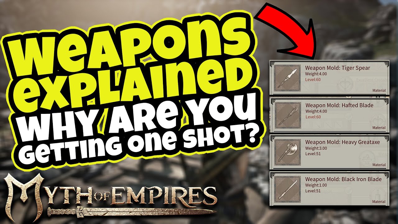 WEAPONS EXPLAINED! Why Are You Getting One Shot?: Myth of Empires Survival RPG