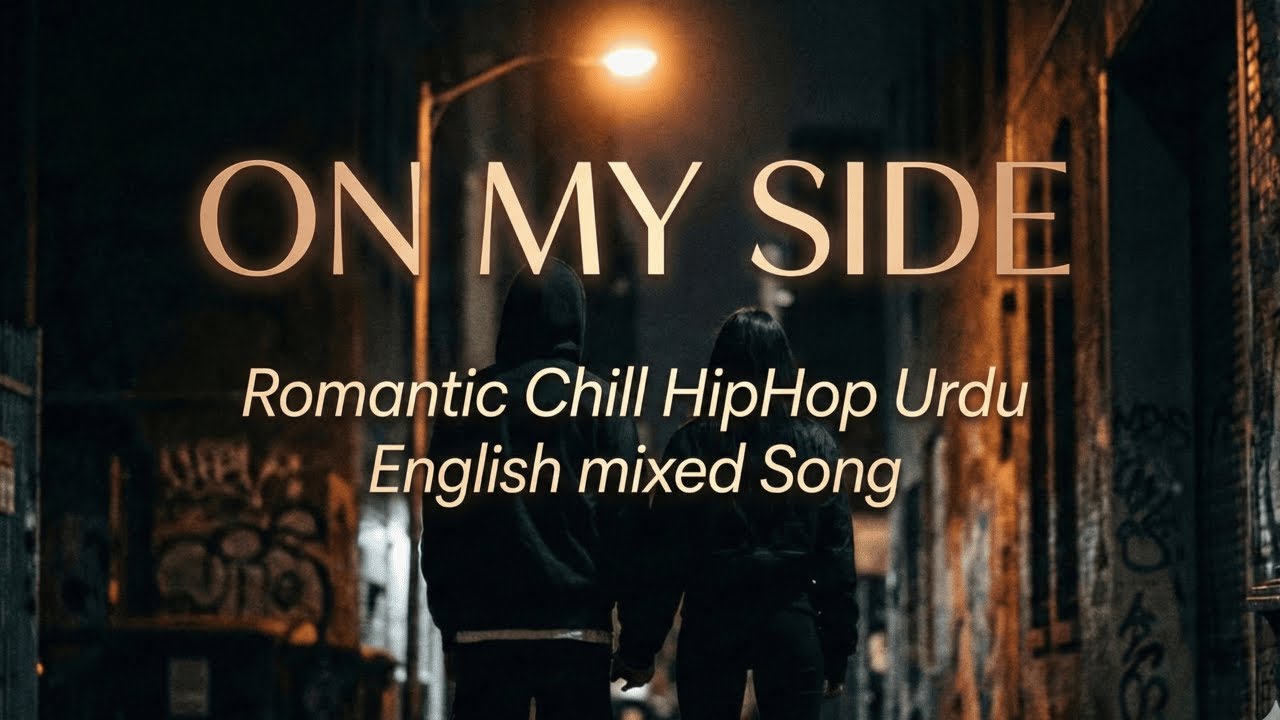 ON MY SIDE 💕 | Romantic Chill Hip Hop Urdu English Song | Vox Boy X