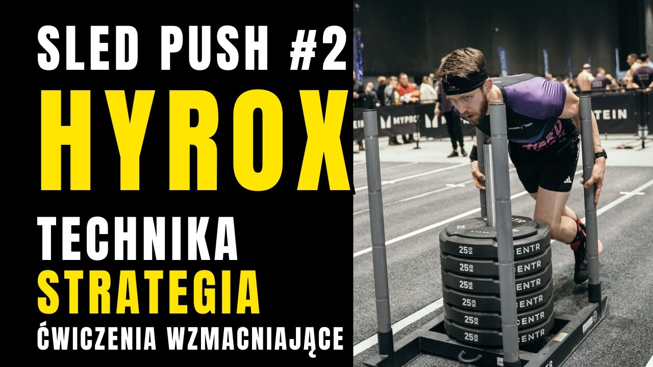 HYROX: Sled Push PORADNIK! Technika, Strategia, Najczęstsze Błędy - Jak nie przesadzić? #2