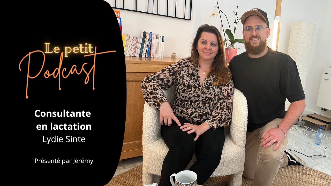 Le Petit Podcast - Consultante en lactation - Lydie Sinte
