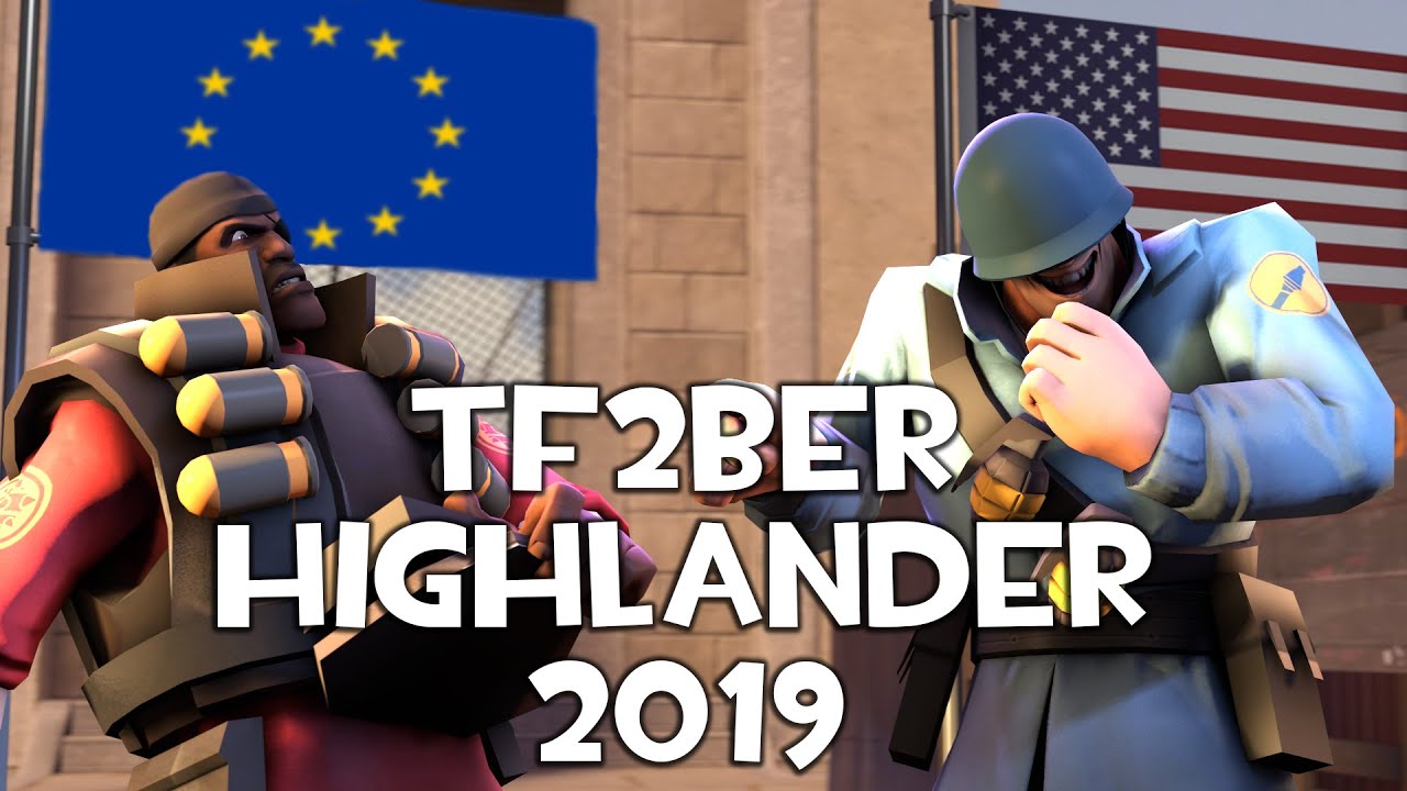 TF2Ber Highlander 2019: NA vs. EU presented by TFConnect  [TF2]