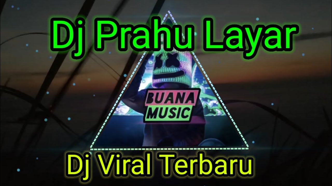 Dj Prahu Layar Versi Angklung Full Bass - Dj Viral Terbaru 2021