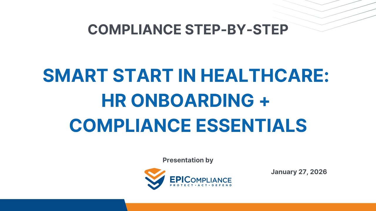 Smart Start in Healthcare: HR Onboarding + Compliance Essentials
