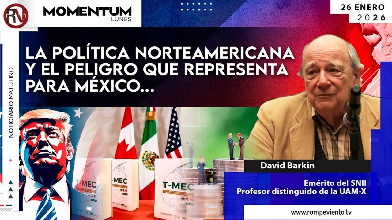 La política norteamericana y el peligro que representa para México... | Dr. David Barkin