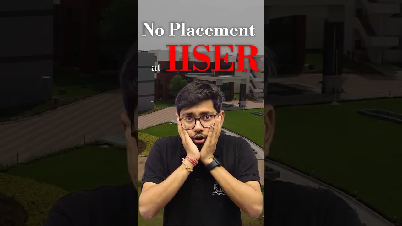 В IISER нет МЕСТОНАХОЖДЕНИЯ | Это плохой выбор карьеры?
