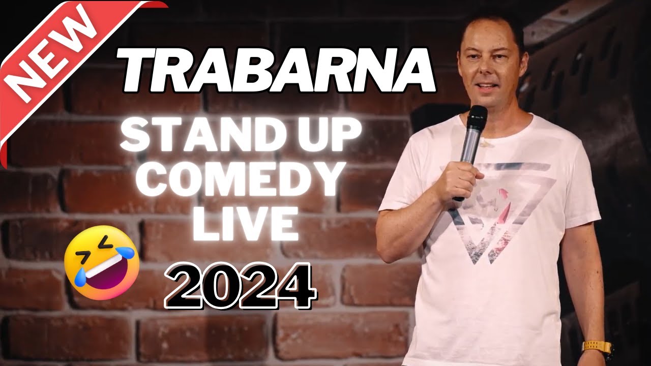 Trabarna - Stand Up Comedy LIVE - 2024