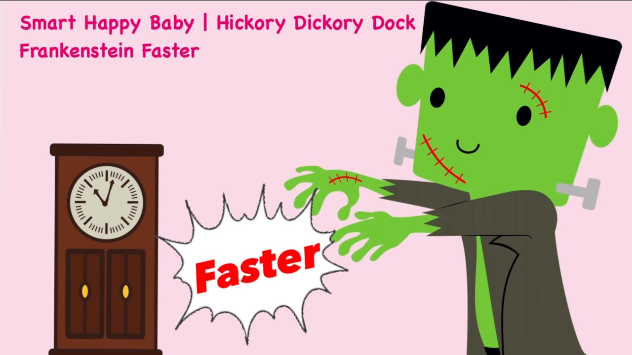 Smart Happy Baby | Hickory Dickory Dock Frankenstein Faster | Kids Song | Baby Song | Nursery Rhymes
