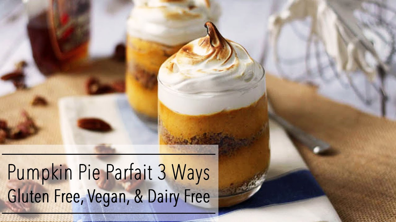 PUMPKIN PIE PARFAIT Recipe - GLUTEN FREE, Dairy Free, and VEGAN options!