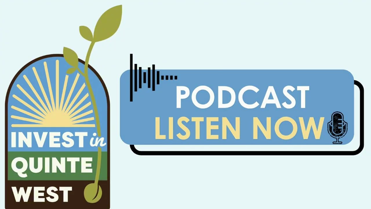 Invest in Quinte West Podcast