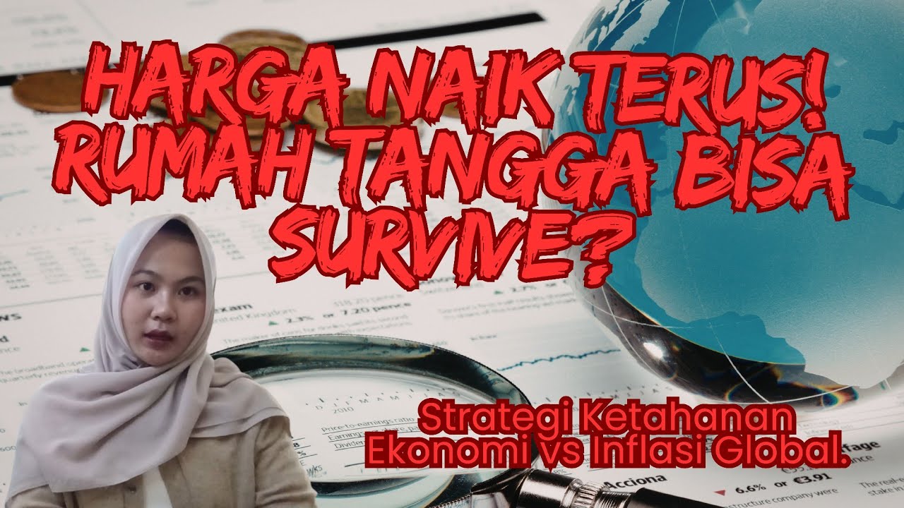 Benteng Finansial: Strategi Ketahanan Rumah Tangga di Tengah Badai Inflasi Global