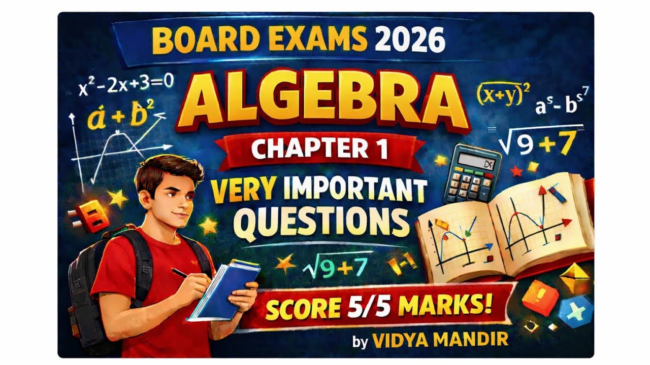 Board Exams 2026 Maths 🔥 Algebra Ch 1 Most Important Question | by VIDYA MANDIR