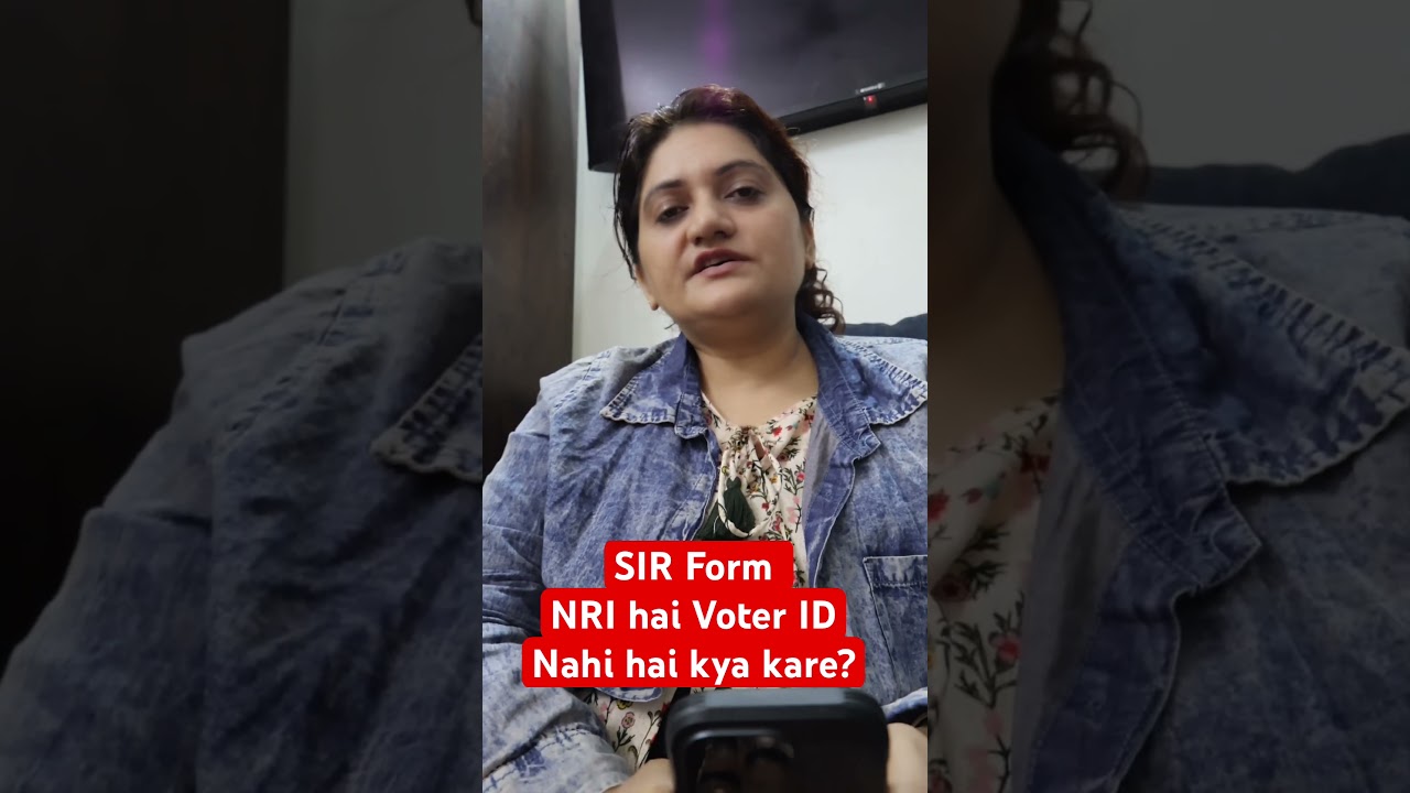 NRI Voter ID kaise banaye| Sir form fill up | how to fill up sir form| sir form information| sir2026