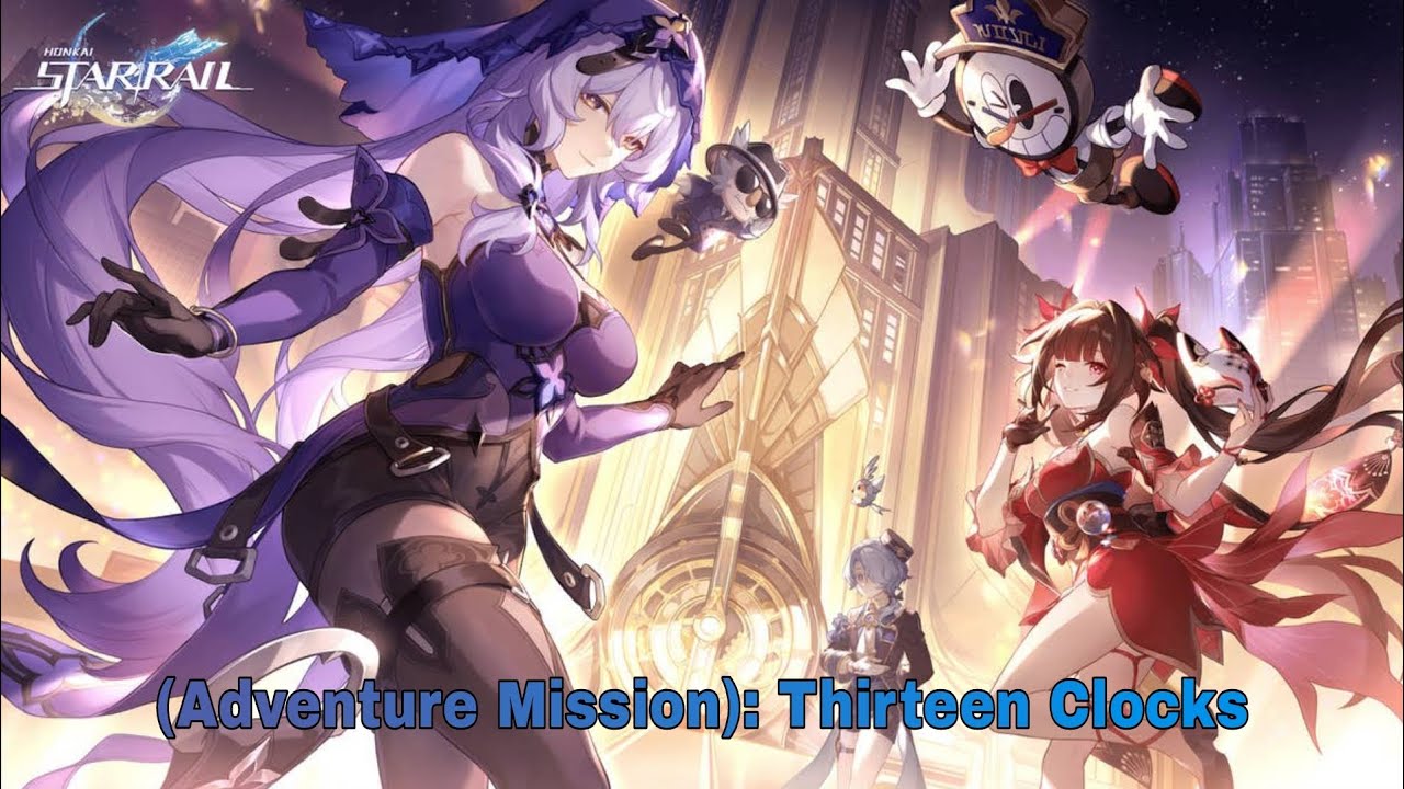 (Adventure Mission) Penacony: Thirteen Clocks | Honkai: Star Rail (V2.0)