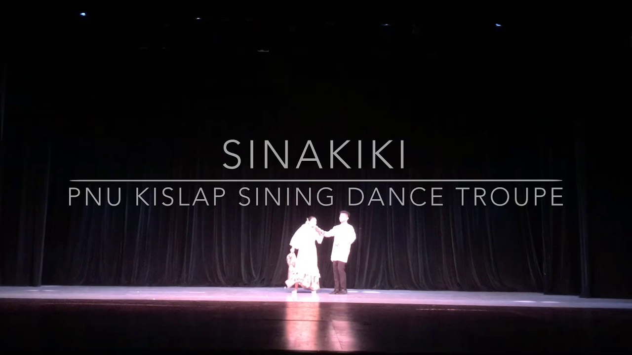 Sinakiki - PNU Kislap Sining Dance Troupe