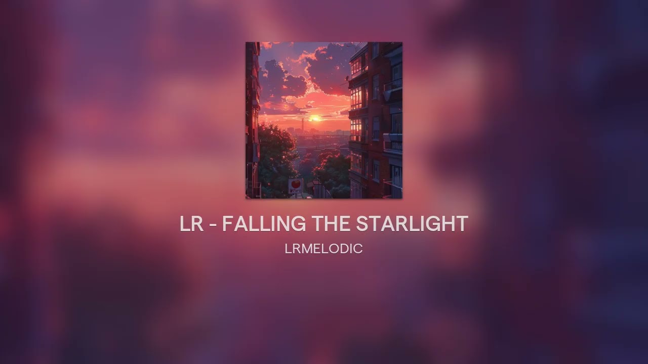 LR - FALLING THE STARLIGHT