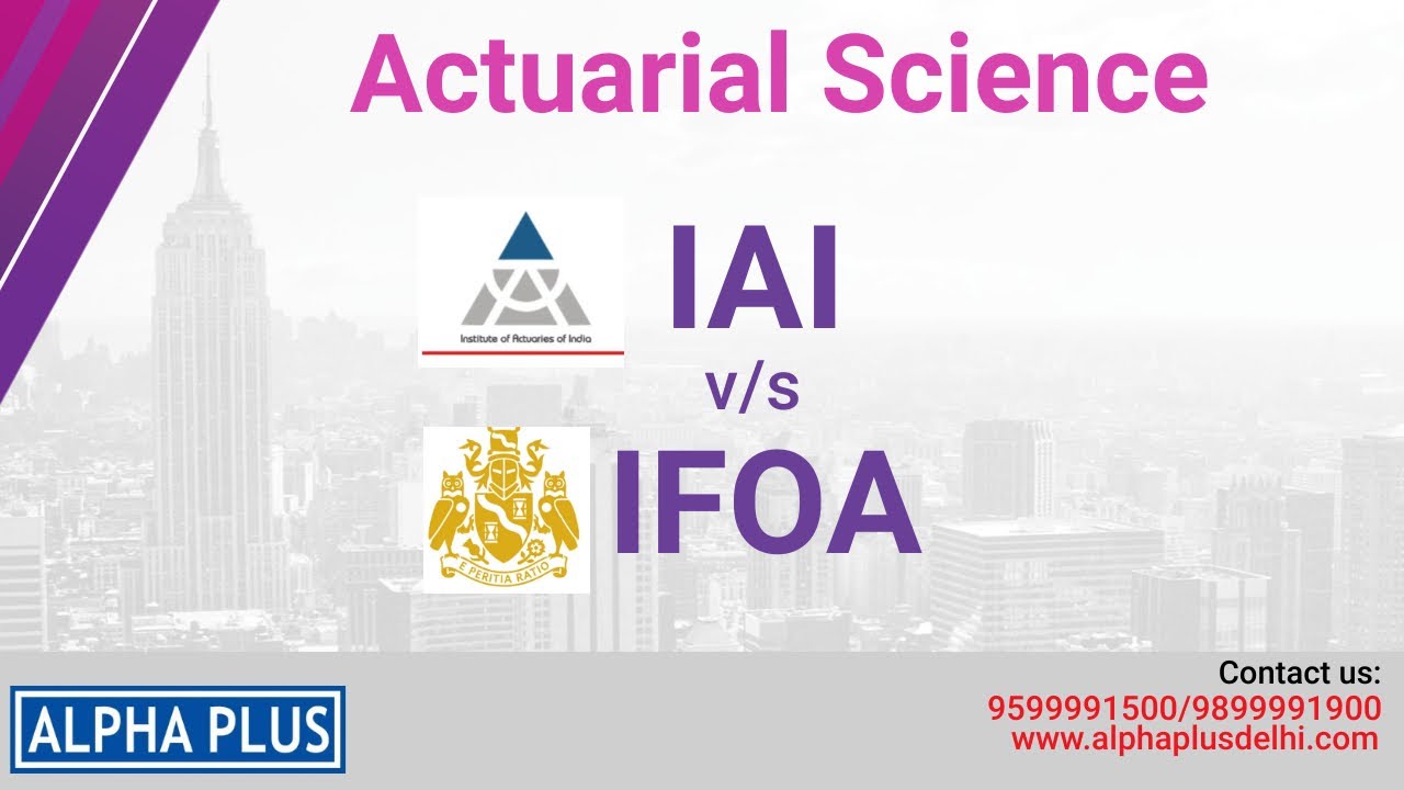 IAI vs IFOA Institute | How To Plan Actuarial Science Study In India | ALPHA PLUS