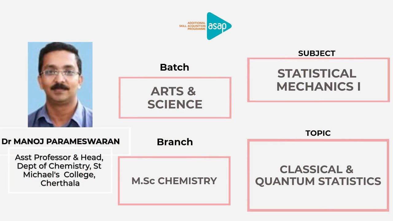 ASAP Arts & Science Session 49 |𝐌.𝐒𝐜 𝐂𝐡𝐞𝐦𝐢𝐬𝐭𝐫𝐲| 𝐂𝐥𝐚𝐬𝐬𝐢𝐜𝐚𝐥 &𝐐𝐮𝐚𝐧𝐭𝐮𝐦 𝐒𝐭𝐚𝐭𝐢𝐬𝐭𝐢𝐜𝐬 -𝐃𝐫 𝐌𝐚𝐧𝐨𝐣 𝐏𝐚𝐫𝐚𝐦𝐞𝐬𝐰𝐚𝐫𝐚𝐧