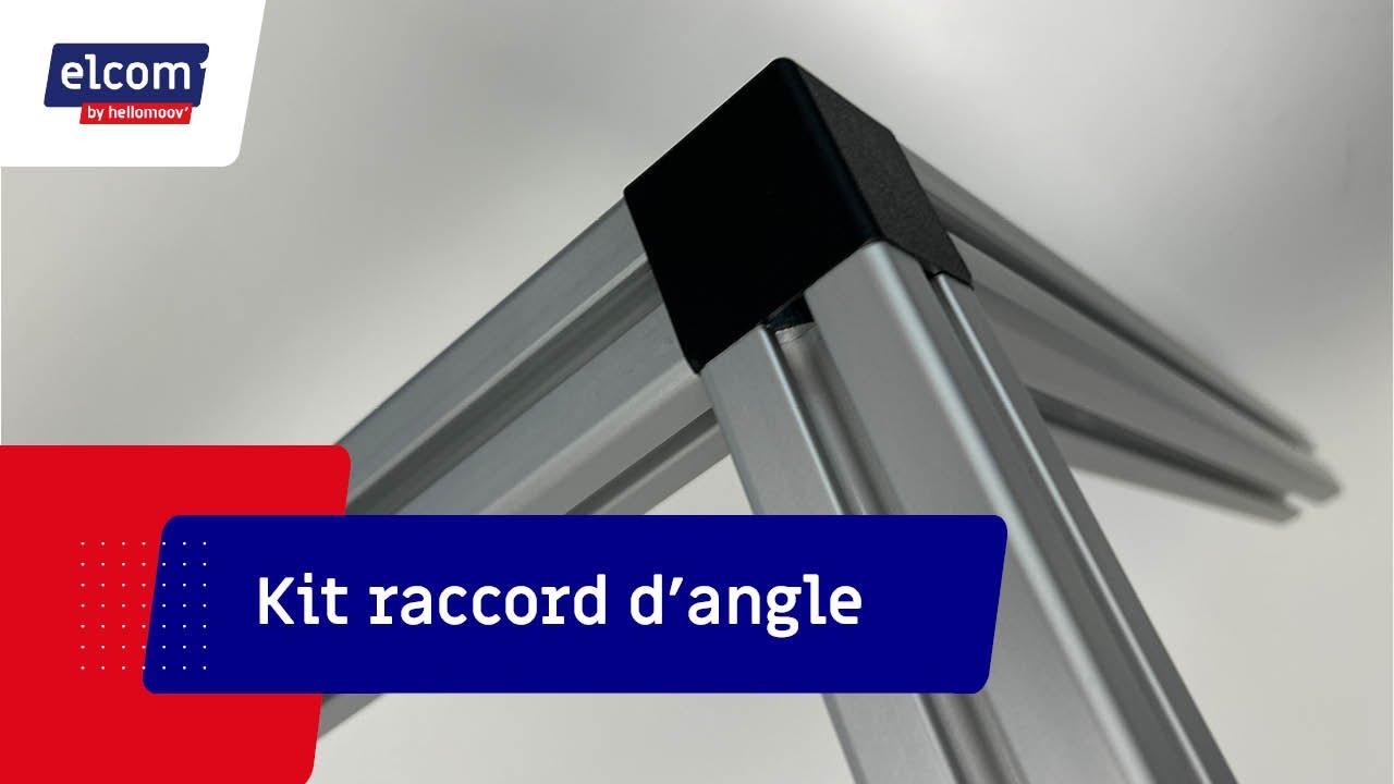 Montage kit raccord d'angle - Profile aluminium -- Tutoriel Elcom