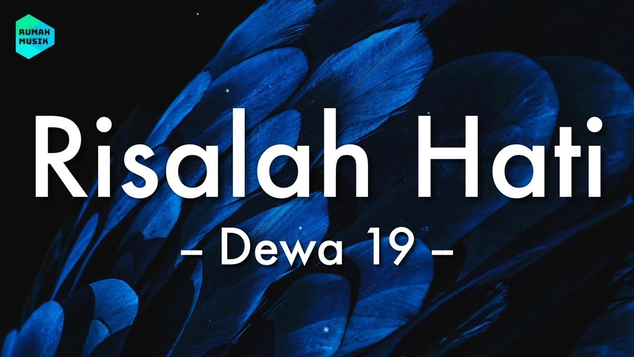 [1 Jam Lirik]  Dewa 19 - Risalah Hati (Lirik Lagu) 🎵
