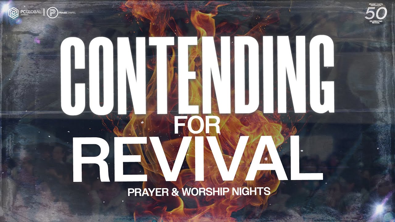Contending for Revival; Prayer and Worship Night