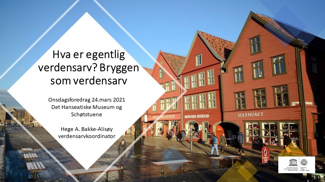 Hva er egentlig verdensarv? Bryggen som verdensarv
