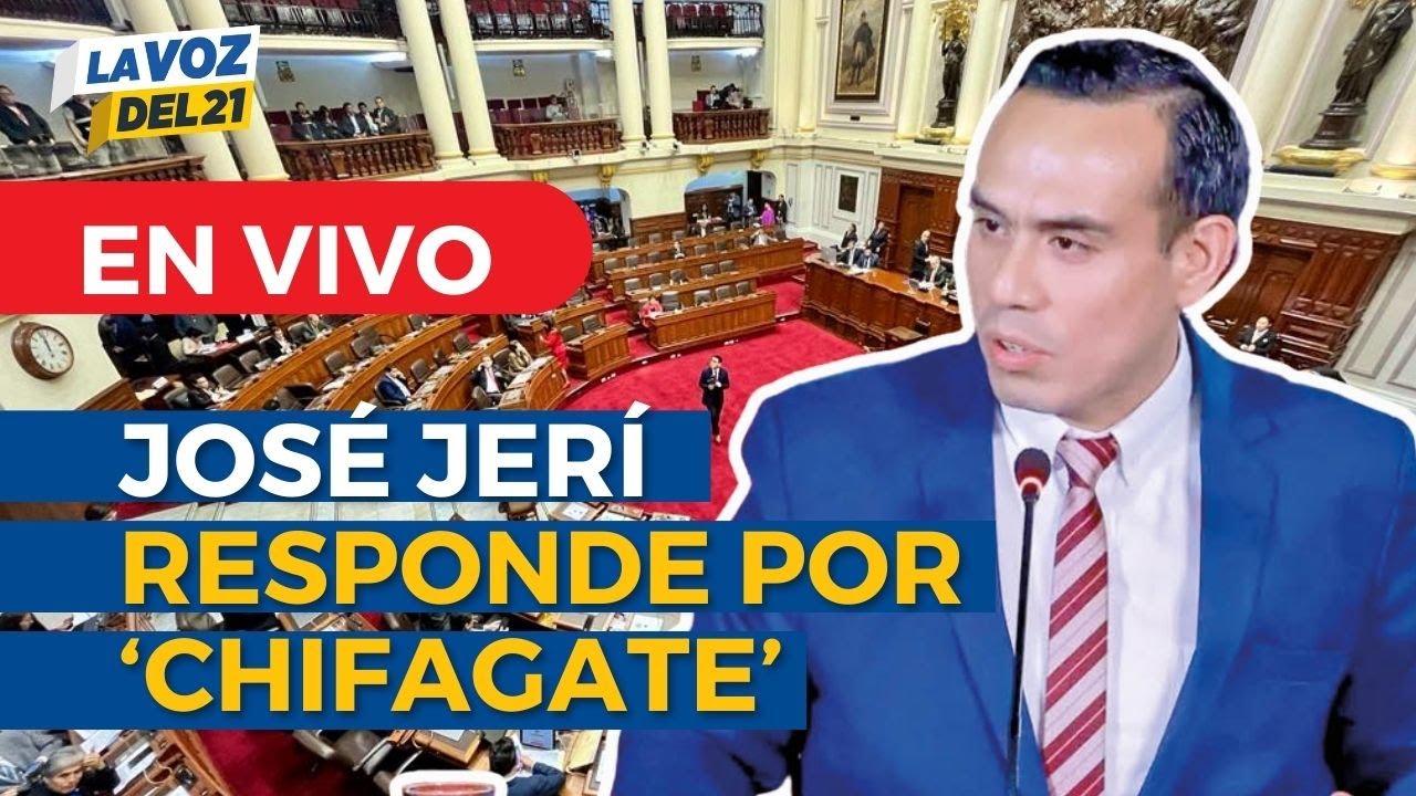 🔴 EN VIVO CHIFAGATE: JOSÉ JERÍ responde en el CONGRESO por REUNIONES CON EMPRESARIO CHINO