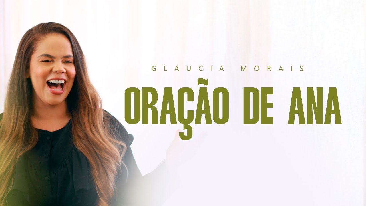Glaucia Morais | Oração de Ana