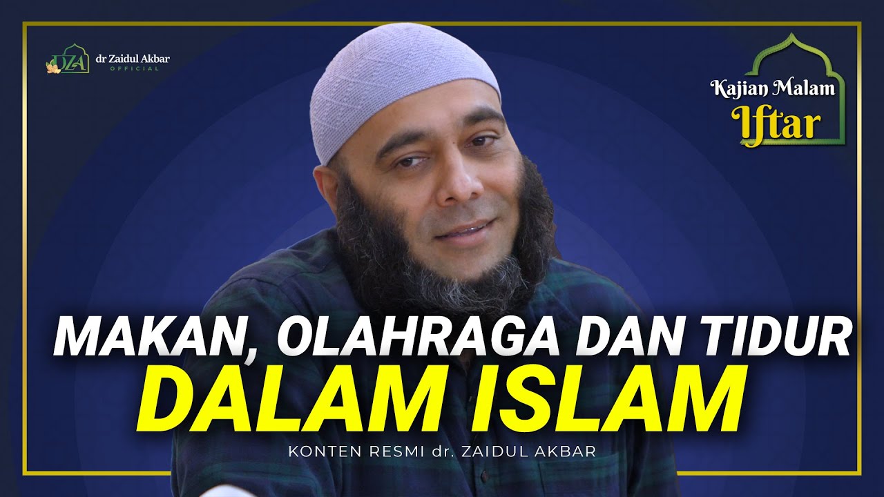 [KAJIAN IFTHAR] Makan, Olahraga dan Tidur Dalam Islam - dr. Zaidul Akbar Official