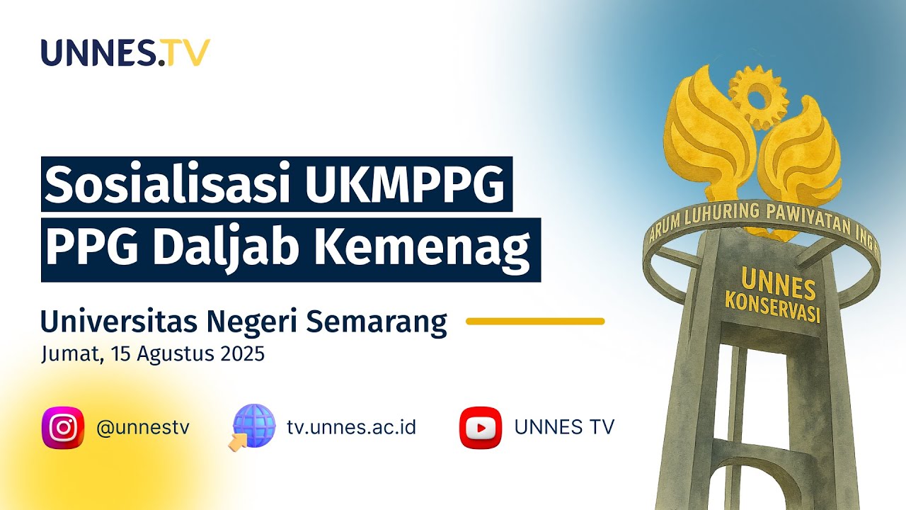 🔴 [ LIVE ] Sosialisasi UKMPPG untuk PPG Daljab Kemenag Universitas Negeri Semarang (UNNES)