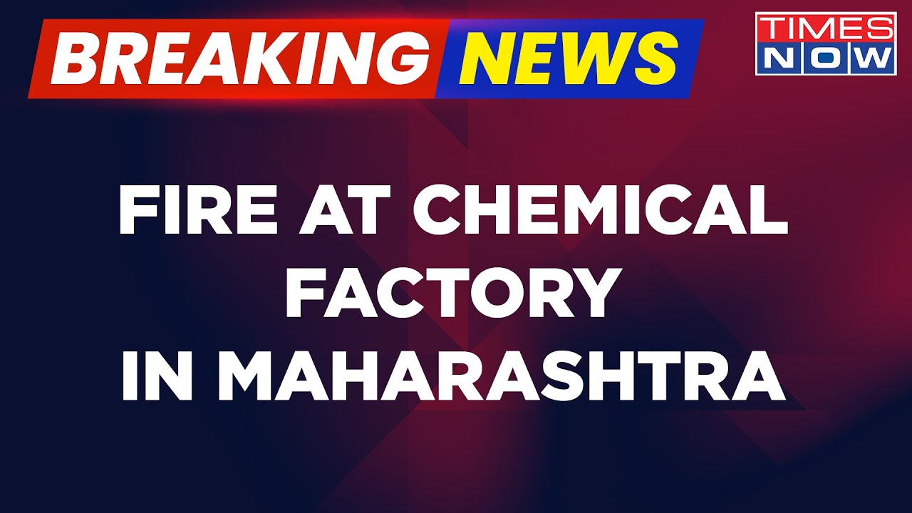 Breaking News | Maharashtra Chemical Factory Catches Fire, No Casualties Reported | News Update