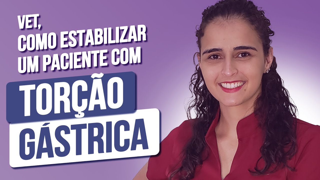 COMO ESTABILIZAR UM PACIENTE COM TORÇÃO GÁSTRICA SEM M3DO