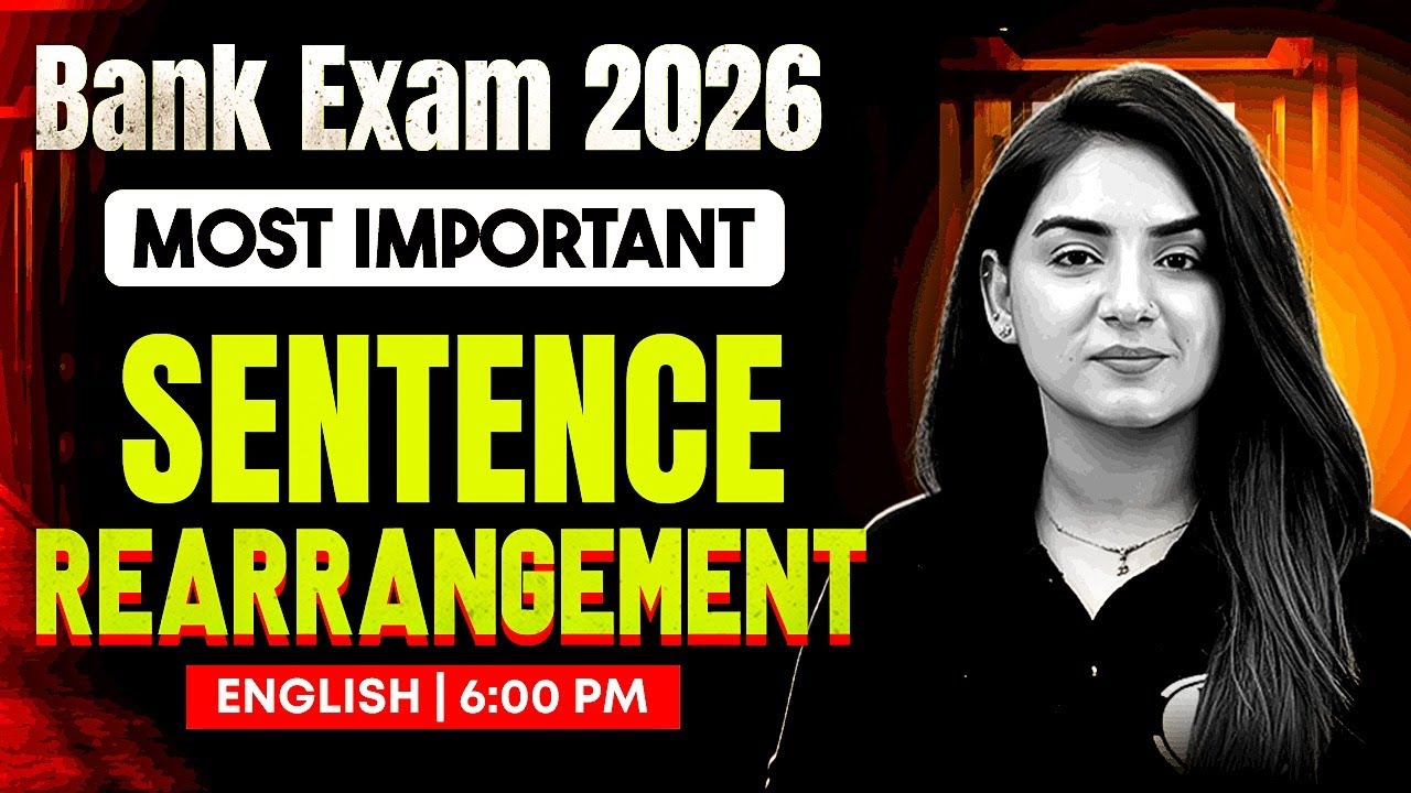 Bank Exams 2026 | Sentence Rearrangement for Bank Exams | English for Bank Exams | by Anchal Ma'am