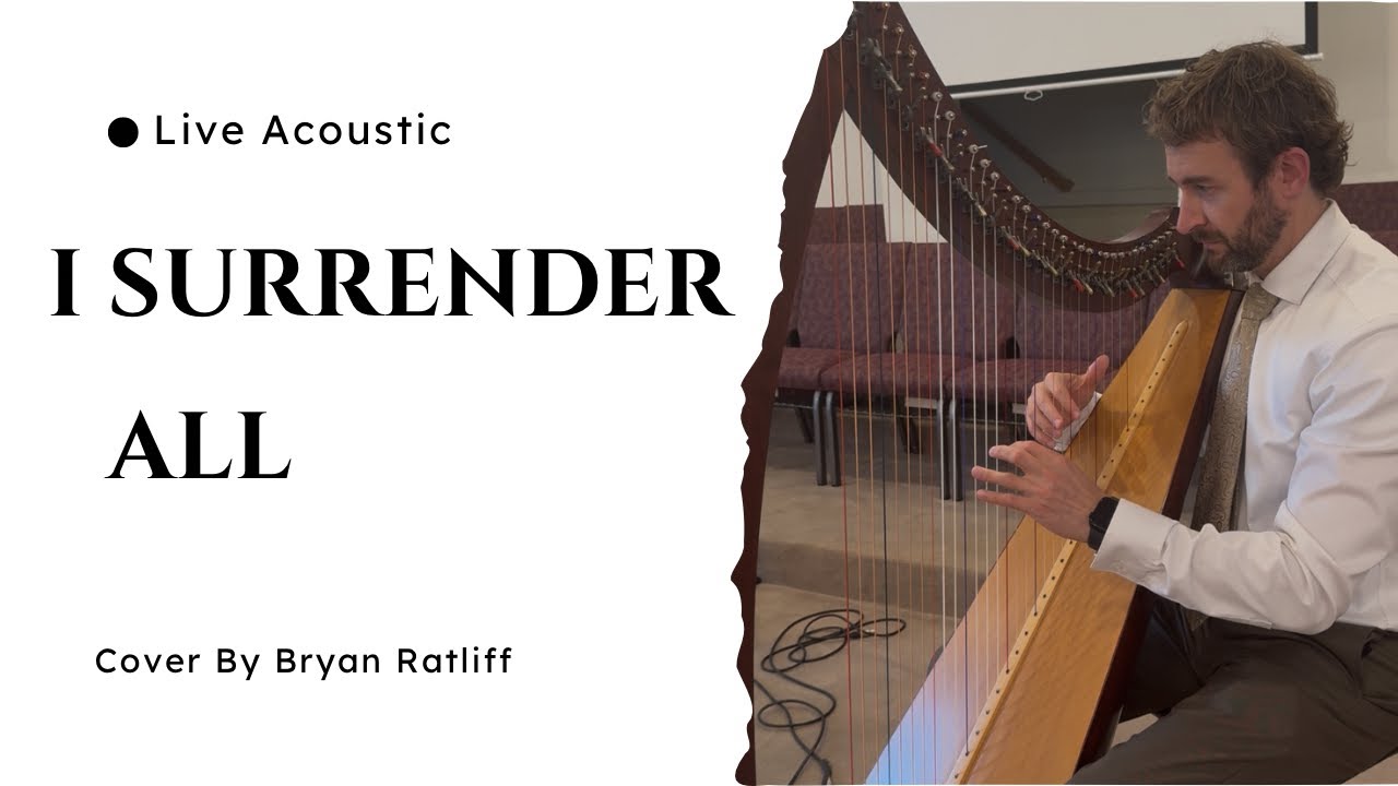I Surrender All – Peaceful Harp Instrumental Worship Hymn