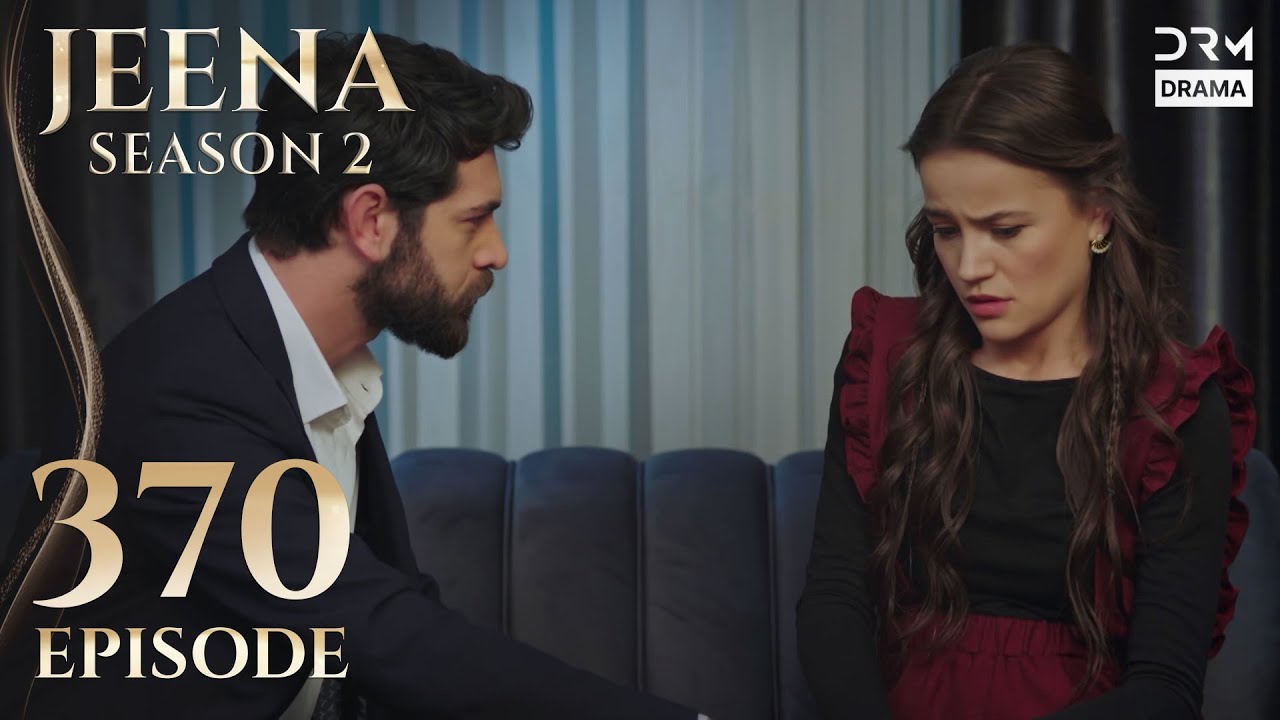 Turkish Drama in Urdu | JEENA Season 2 Episode 370 | Urdu Dubbed | UH1O