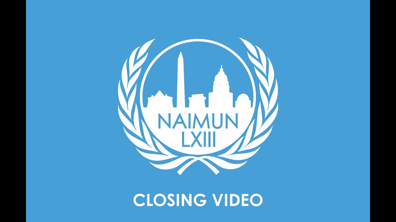 NAIMUN LXIII Closing Video