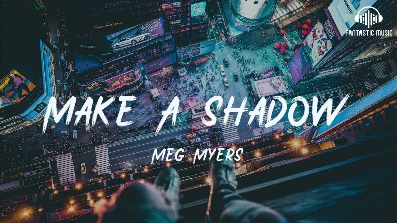 Meg Myers - Make A Shadow [ lyric ]