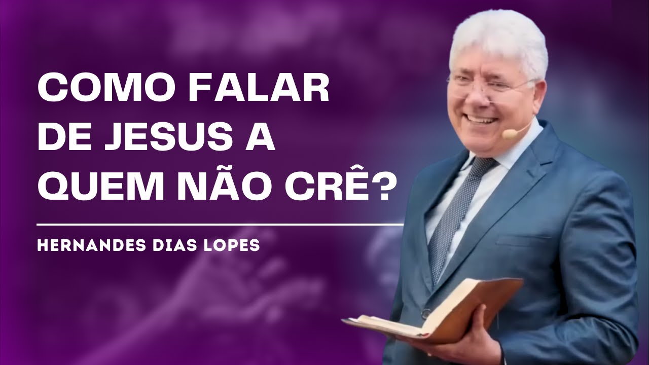 O QUE ATOS 17 ENSINA SOBRE EVANGELISMO CULTURAL? - HERNANDES DIAS LOPES
